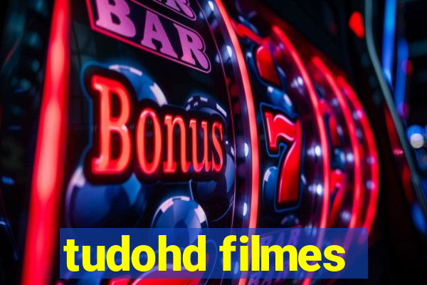 tudohd filmes